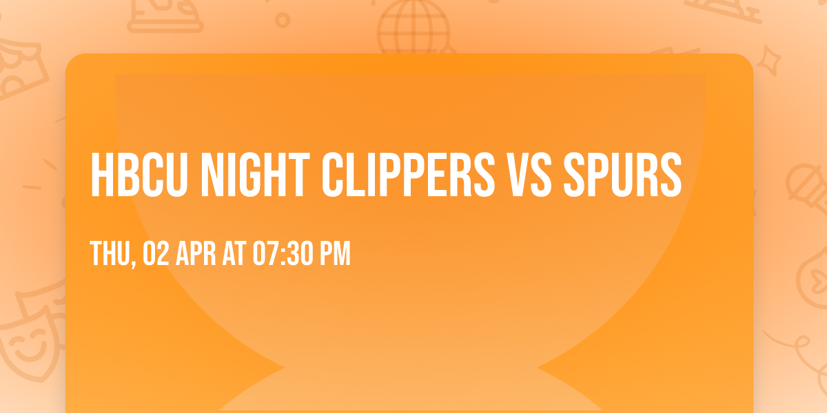 HBCU Night Clippers Vs Spurs