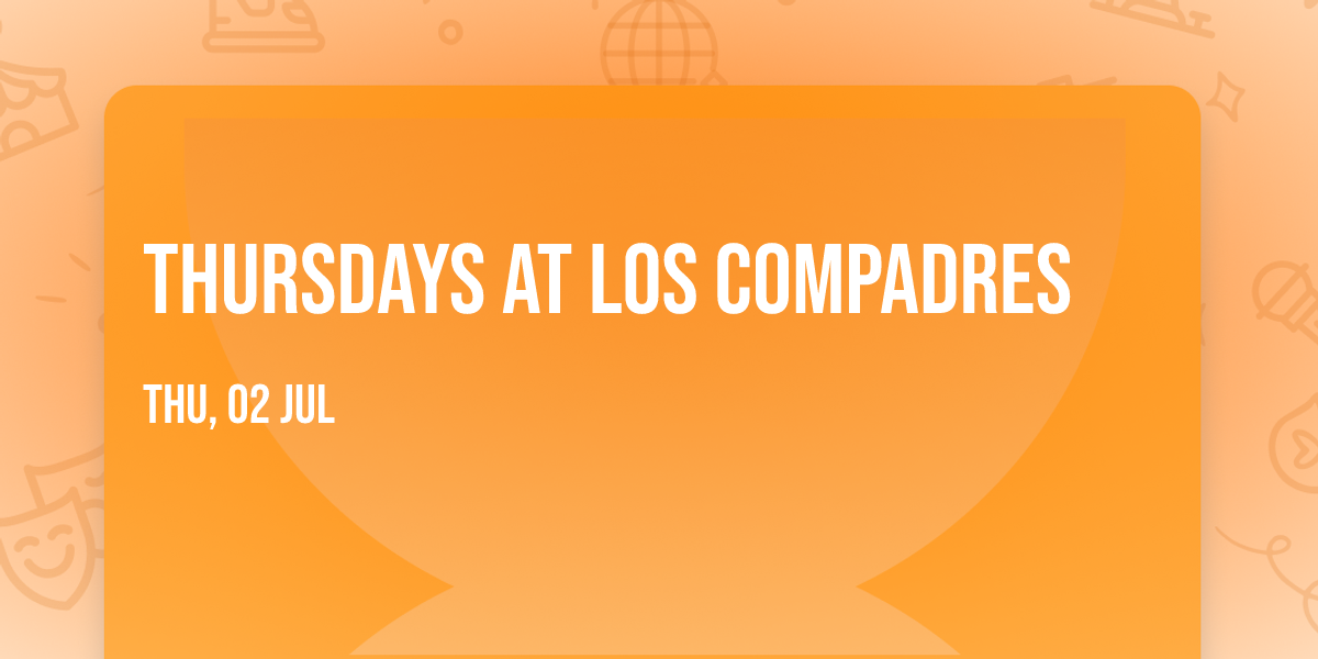 Thursdays at Los Compadres 