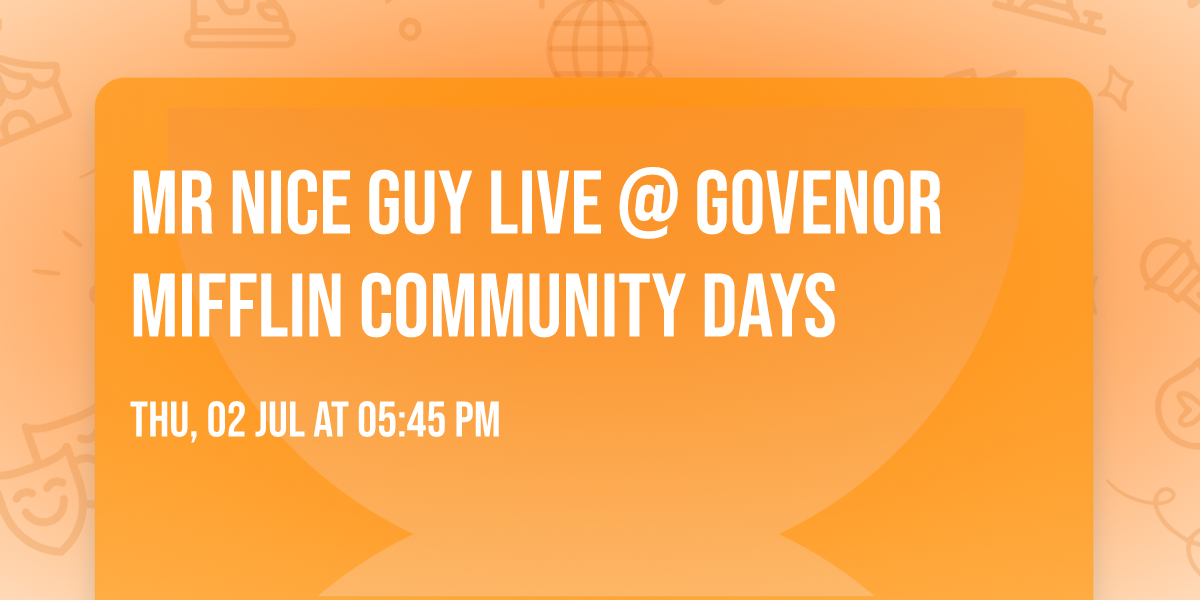 Mr Nice Guy LIVE @ Govenor Mifflin Community Days 