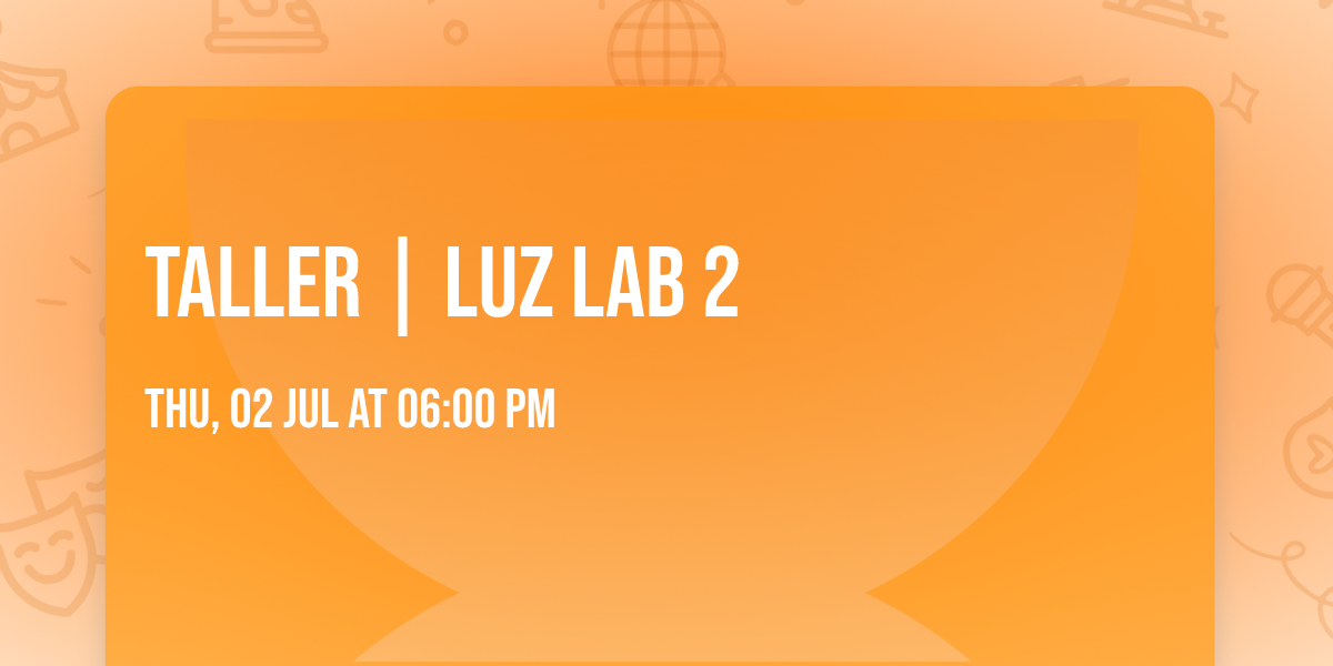 Taller | Luz Lab 2