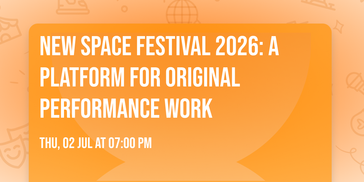 New Space Festival 2026: A platform for original performance work