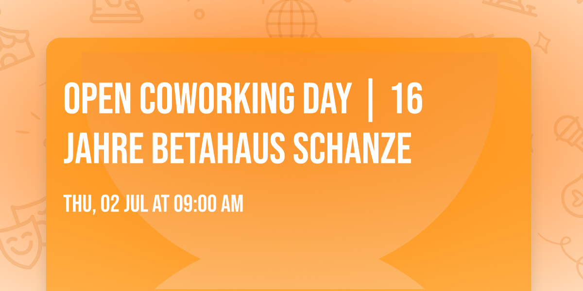 OPEN COWORKING DAY | 16 Jahre betahaus Schanze
