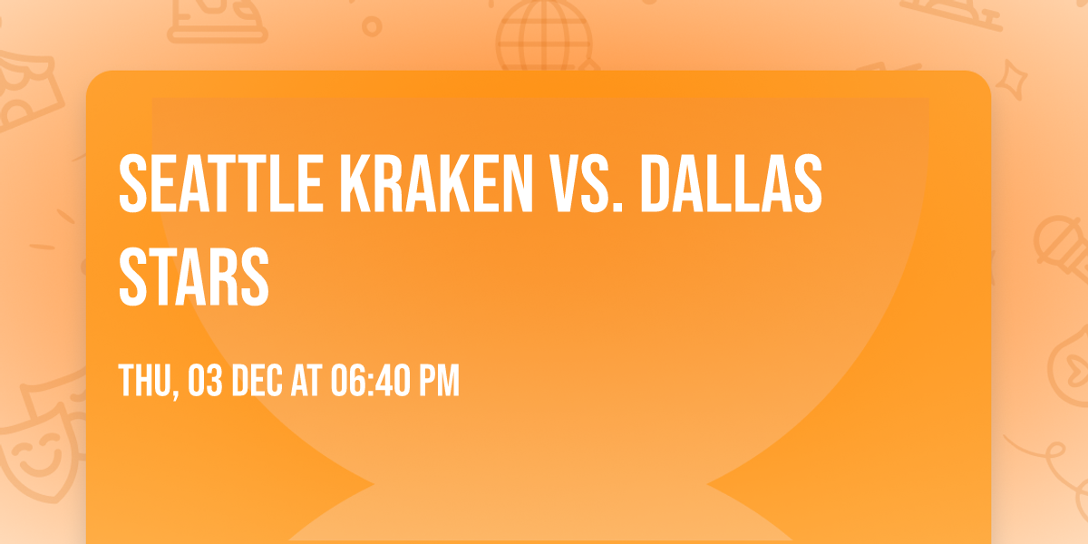 Seattle Kraken vs. Dallas Stars