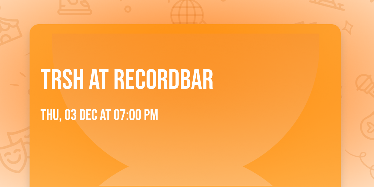 TRSH at recordBar