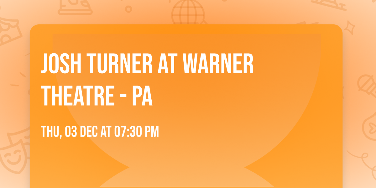 Josh Turner at Warner Theatre - PA
