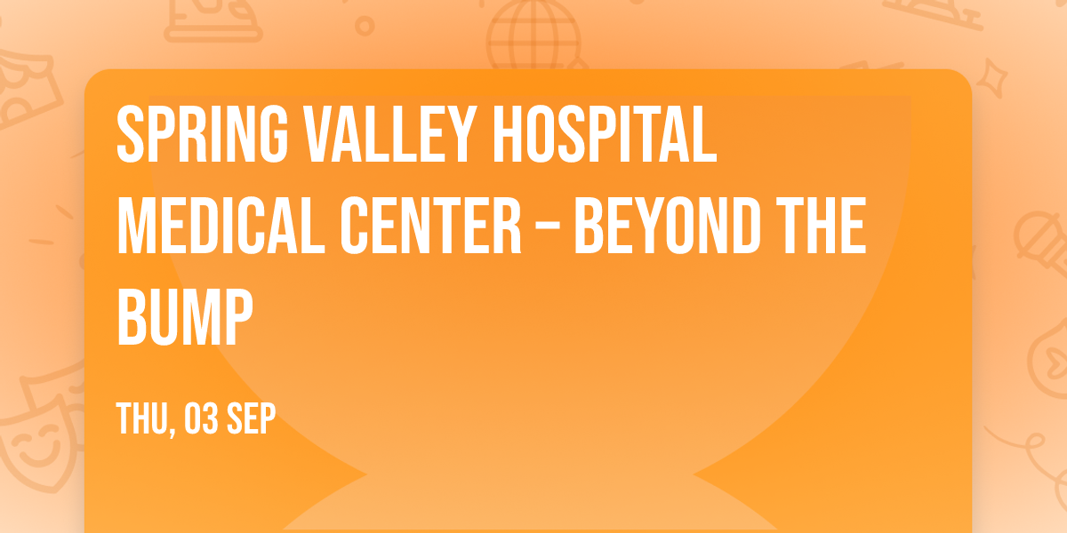 Spring Valley Hospital Medical Center \u2013 Beyond The Bump