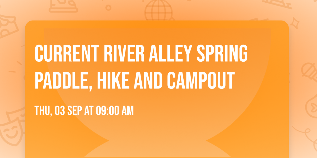 Current River Alley Spring Paddle, Hike and Campout