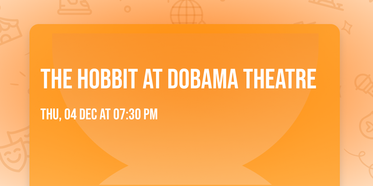 THE HOBBIT at Dobama Theatre