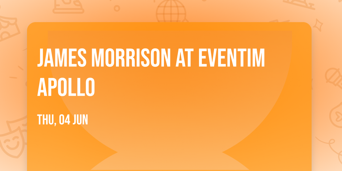 James Morrison at Eventim Apollo