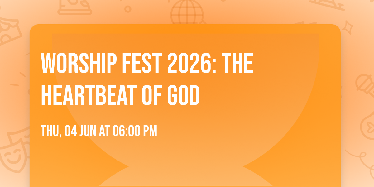 Worship Fest 2026: The Heartbeat of God