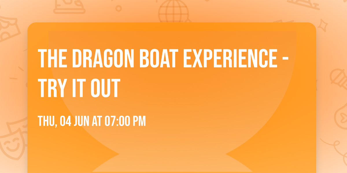The Dragon Boat experience - try it out