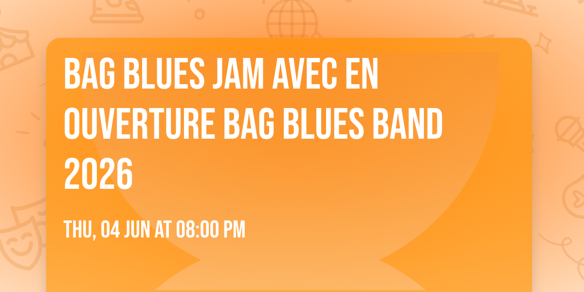 BAG Blues Jam avec en ouverture BAG Blues Band 2026