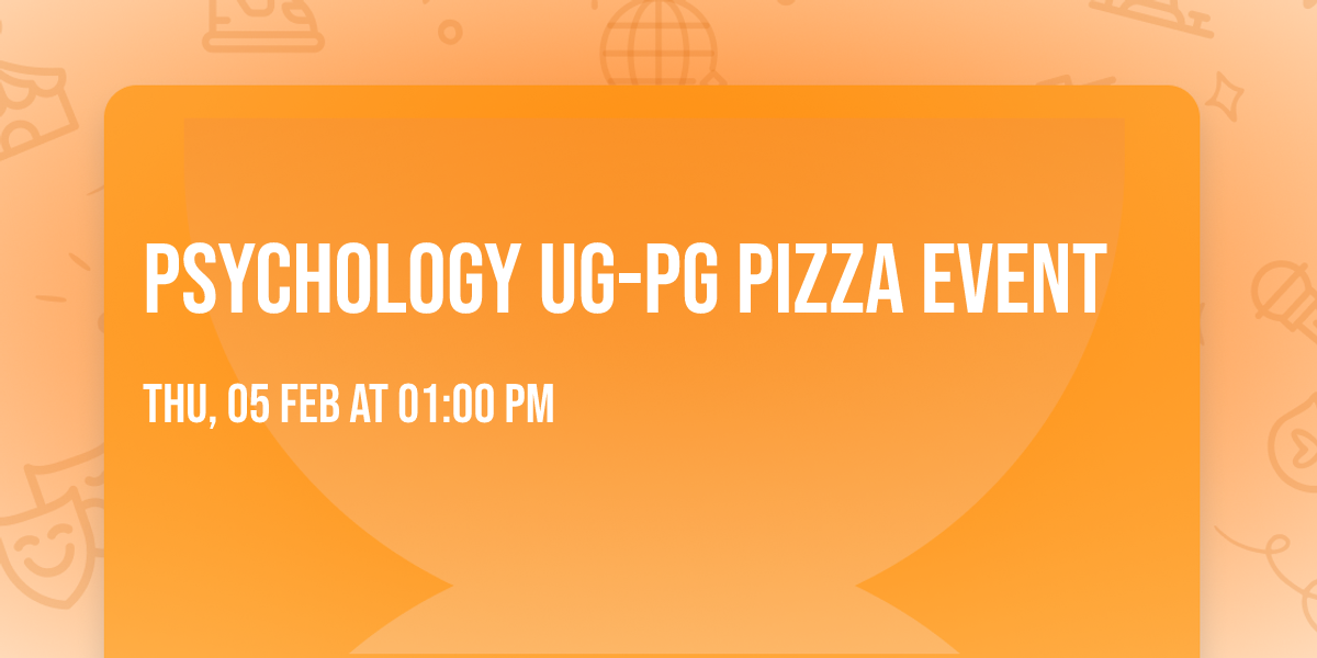 Psychology UG-PG Pizza Event