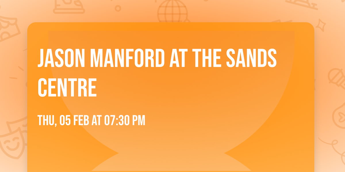 Jason Manford at The Sands Centre