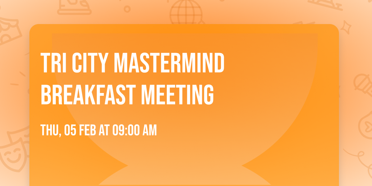 Tri City Mastermind Breakfast Meeting