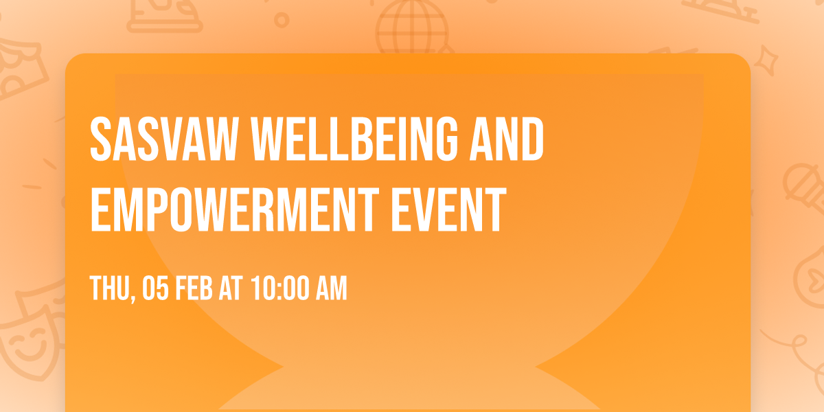 SASVAW Wellbeing and Empowerment Event