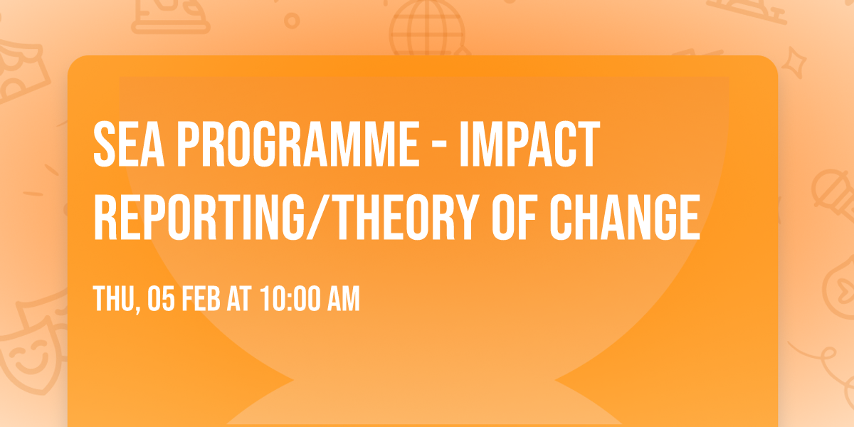 SEA Programme - Impact Reporting\/Theory of Change