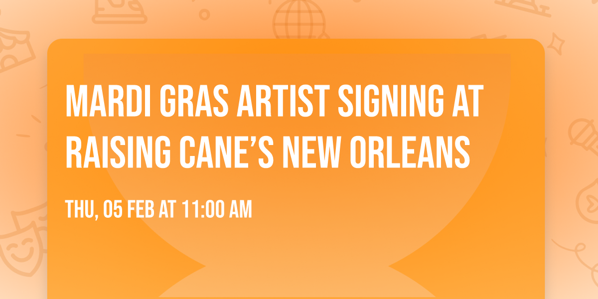 Mardi Gras Artist Signing at Raising Cane\u2019s New Orleans