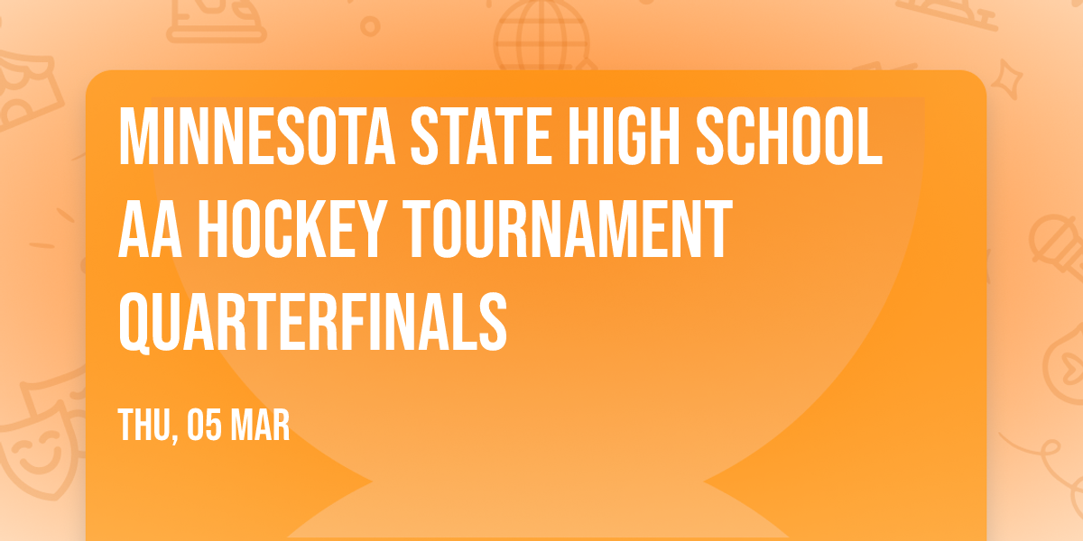 Minnesota State High School AA Hockey Tournament Quarterfinals