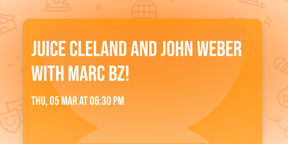 Juice Cleland and John Weber  with Marc Bz!