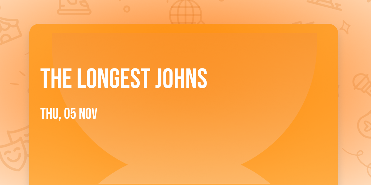 The Longest Johns