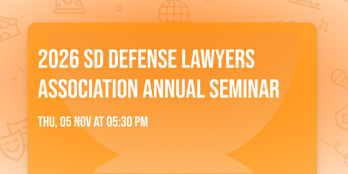 2026 SD Defense Lawyers Association Annual Seminar