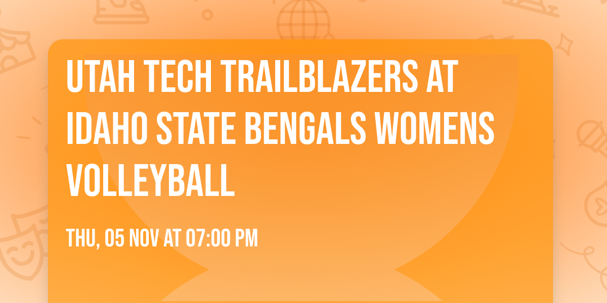 Utah Tech Trailblazers at Idaho State Bengals Womens Volleyball