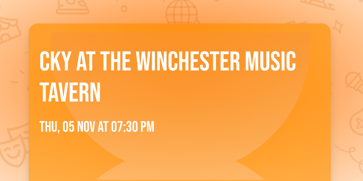 CKY at The Winchester Music Tavern