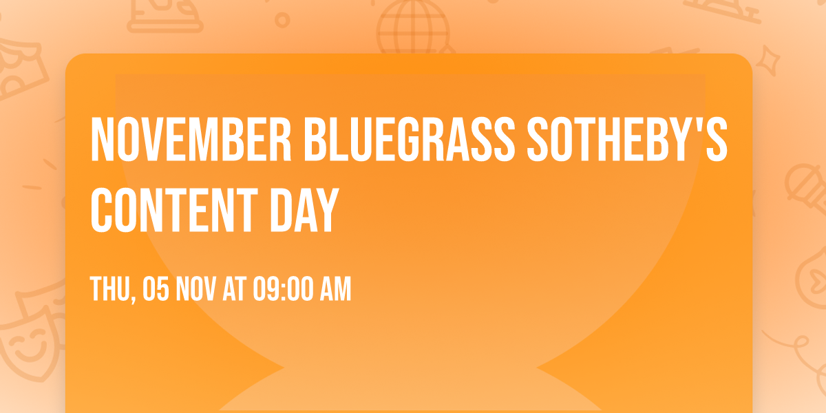 November Bluegrass Sotheby's Content Day