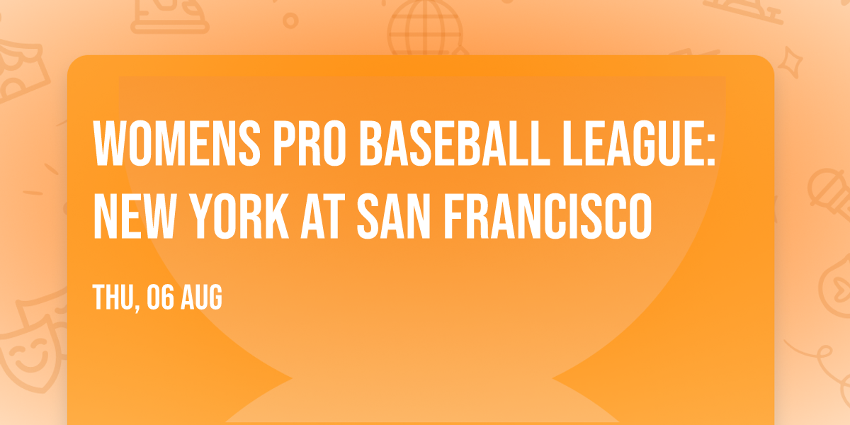 Womens Pro Baseball League: New York at San Francisco