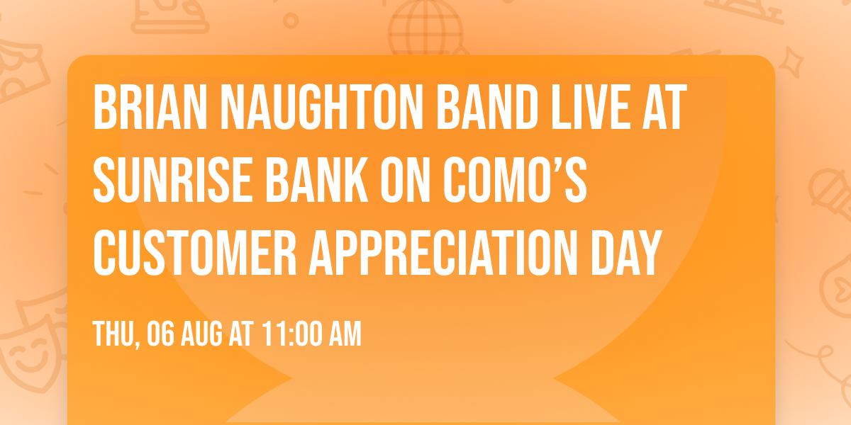 Brian Naughton Band LIVE at Sunrise Bank on Como\u2019s customer appreciation day