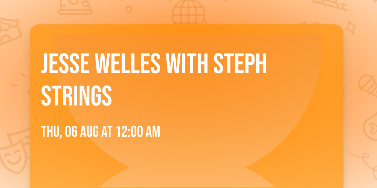 Jesse Welles with Steph Strings