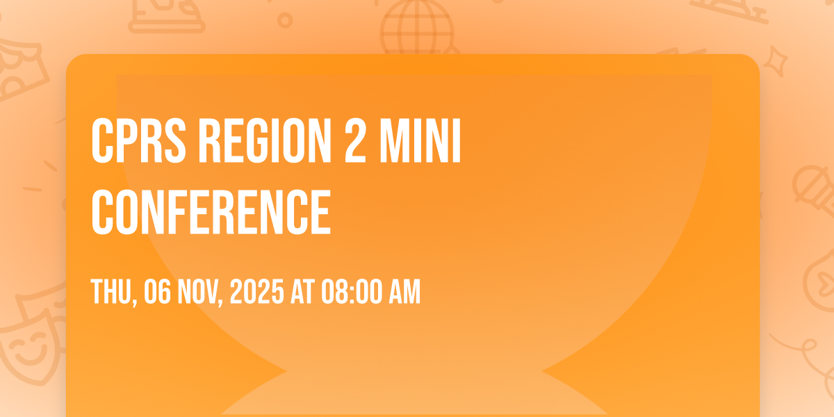 CPRS Region 2 Mini Conference, Morgan Hill Community and Cultural ...