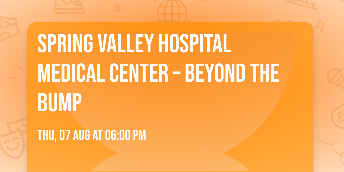 Spring Valley Hospital Medical Center \u2013 Beyond The Bump