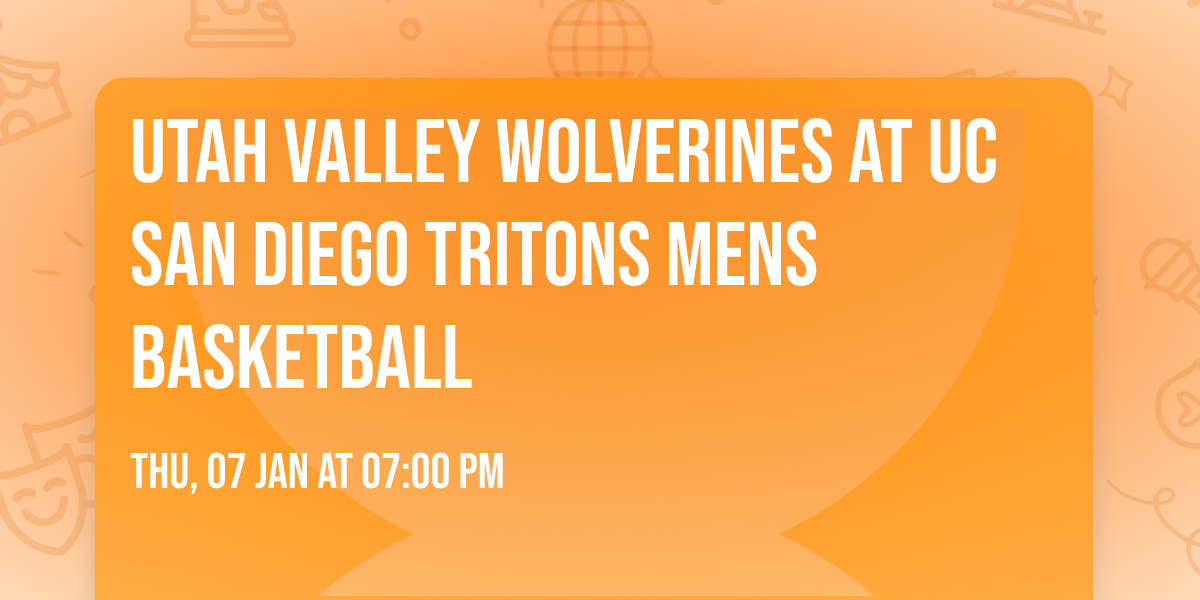 Utah Valley Wolverines at UC San Diego Tritons Mens Basketball