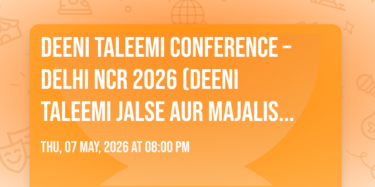 Deeni Taleemi Conference – Delhi NCR 2026 (Deeni Taleemi Jalse aur ...