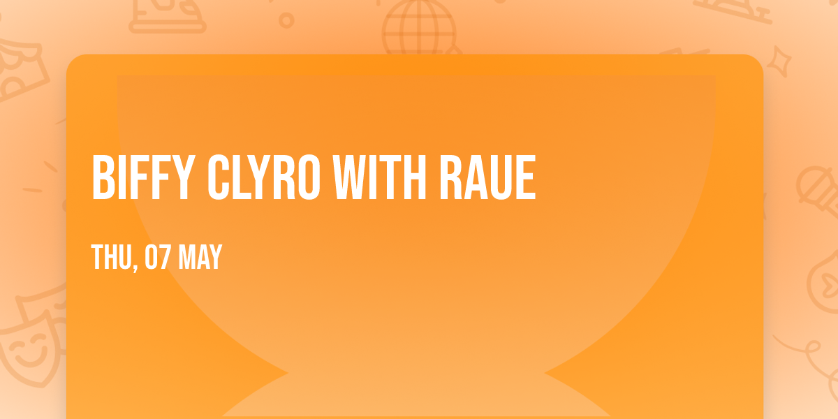 Biffy Clyro with Raue