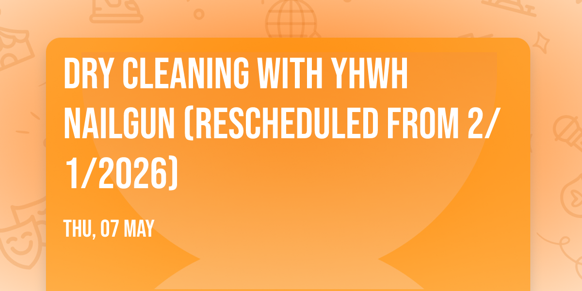 Dry Cleaning with YHWH Nailgun (Rescheduled from 2\/1\/2026)