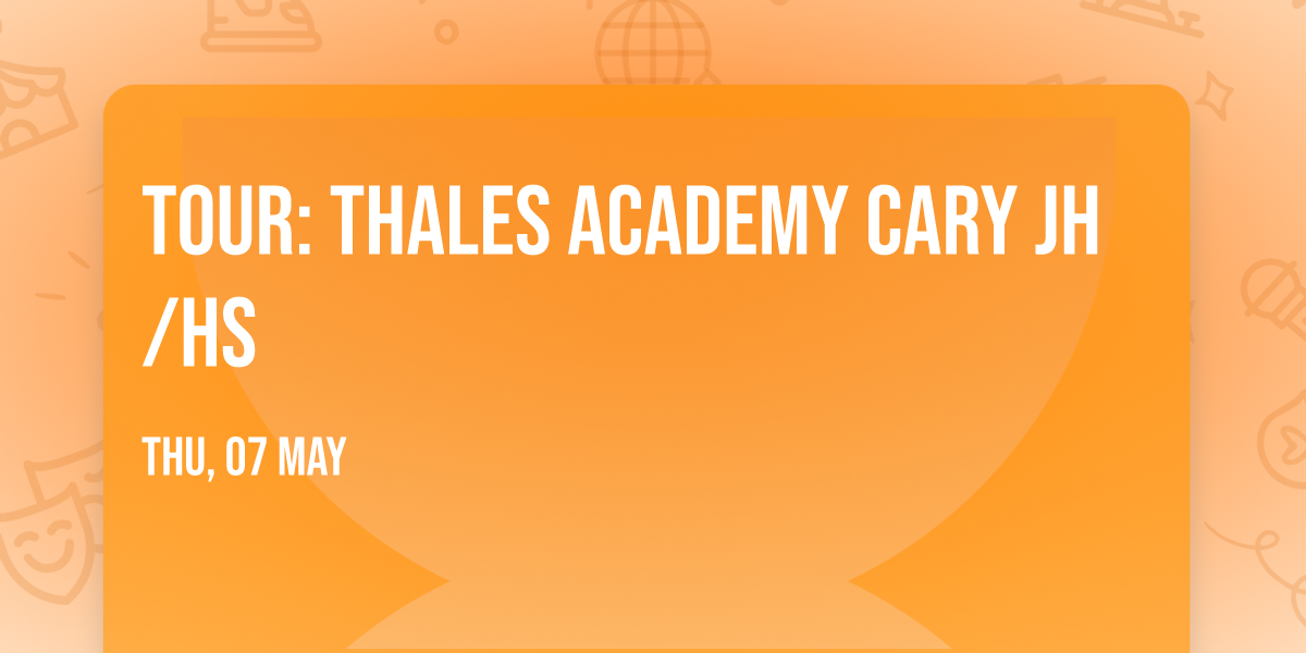TOUR: Thales Academy Cary JH\/HS