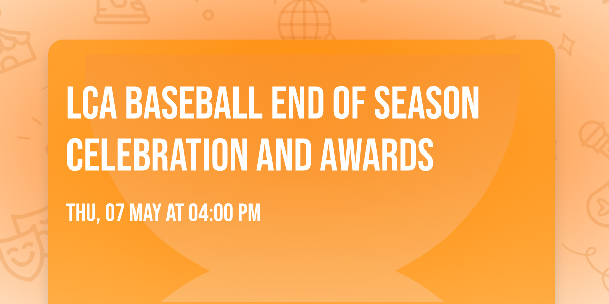 LCA Baseball End of Season Celebration and Awards