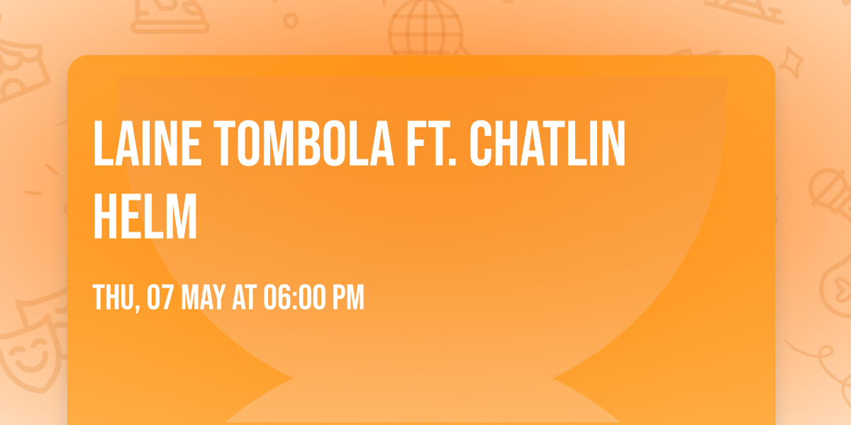 Laine Tombola ft. Chatlin Helm