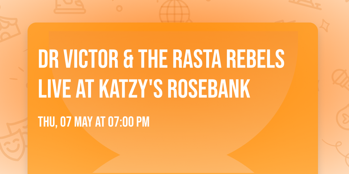 Dr Victor & The Rasta Rebels Live at Katzy's Rosebank