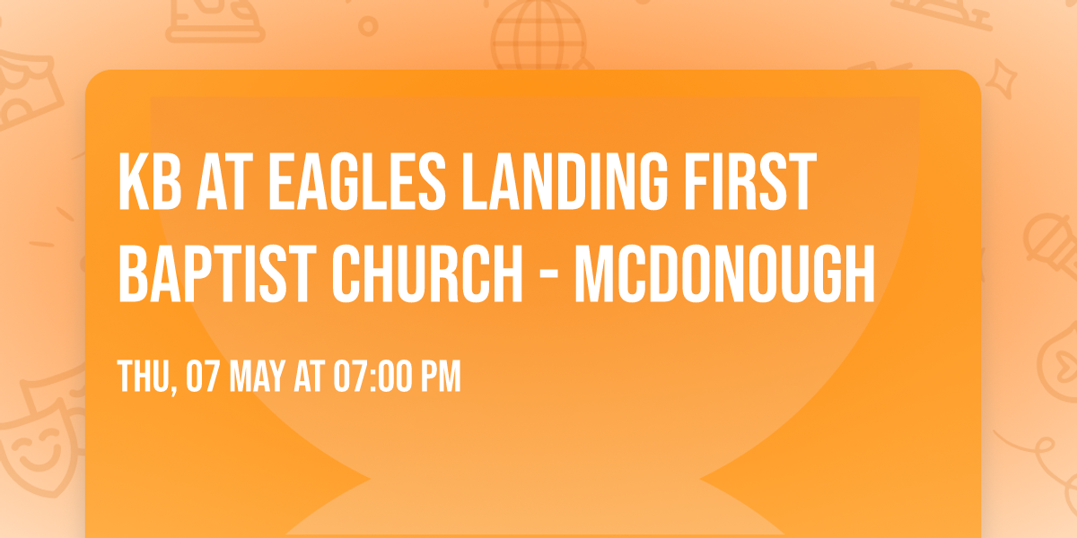 KB at Eagles Landing First Baptist Church - McDonough