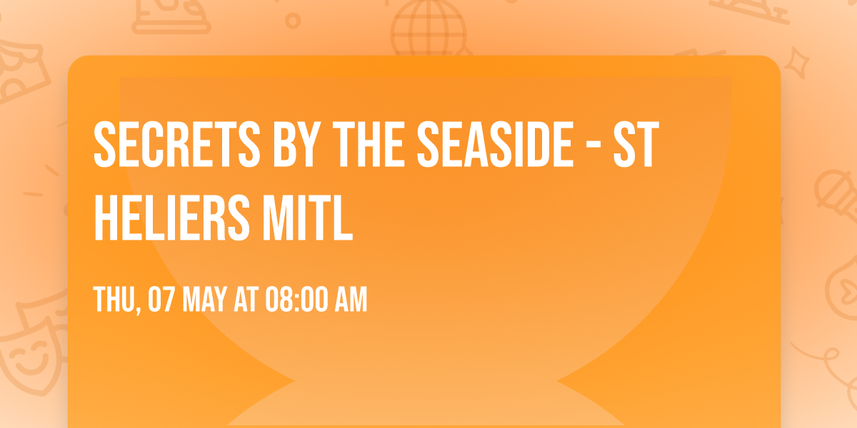 Secrets by the Seaside - St Heliers MITL