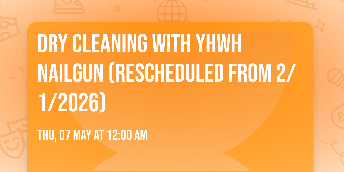Dry Cleaning with YHWH Nailgun (Rescheduled from 2\/1\/2026)