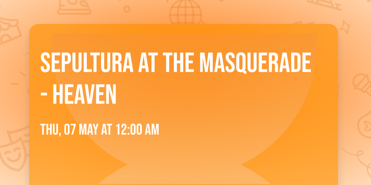 Sepultura at The Masquerade - Heaven
