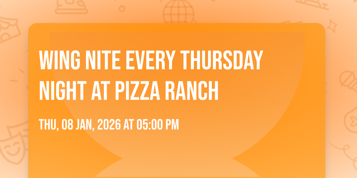 Wing Nite Every Thursday Night at Pizza Ranch
