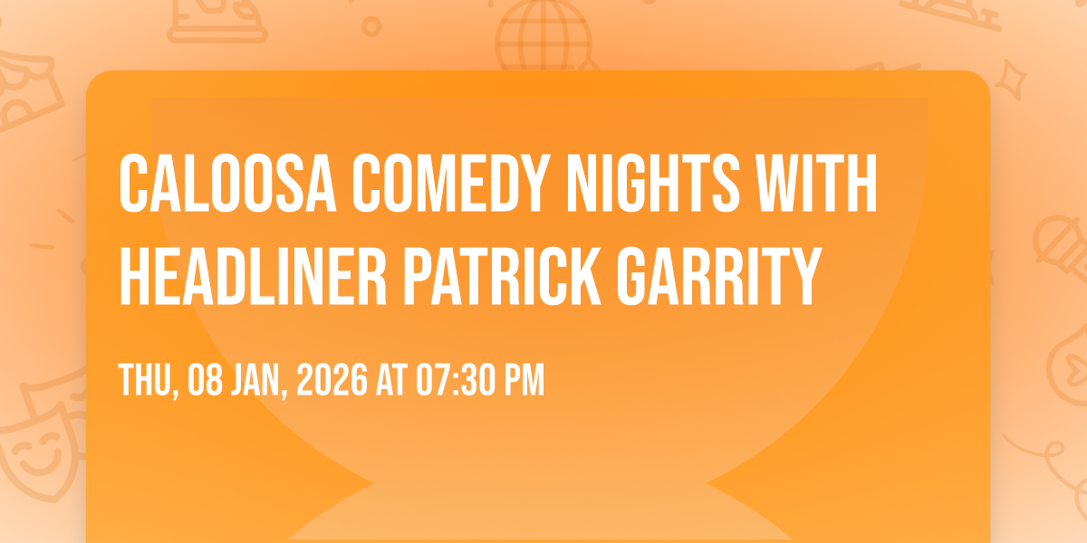 Caloosa Comedy Nights with Headliner Patrick Garrity