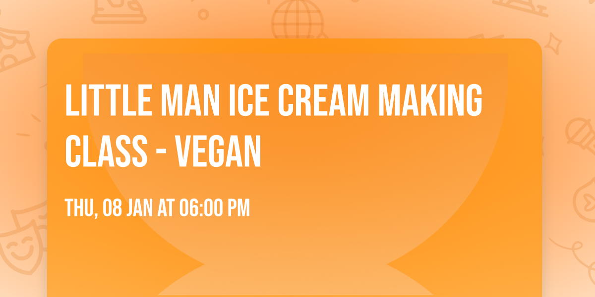 Little Man Ice Cream Making Class - Vegan