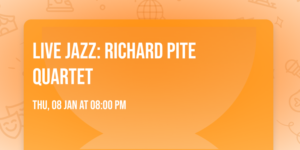 LIVE JAZZ: Richard Pite Quartet